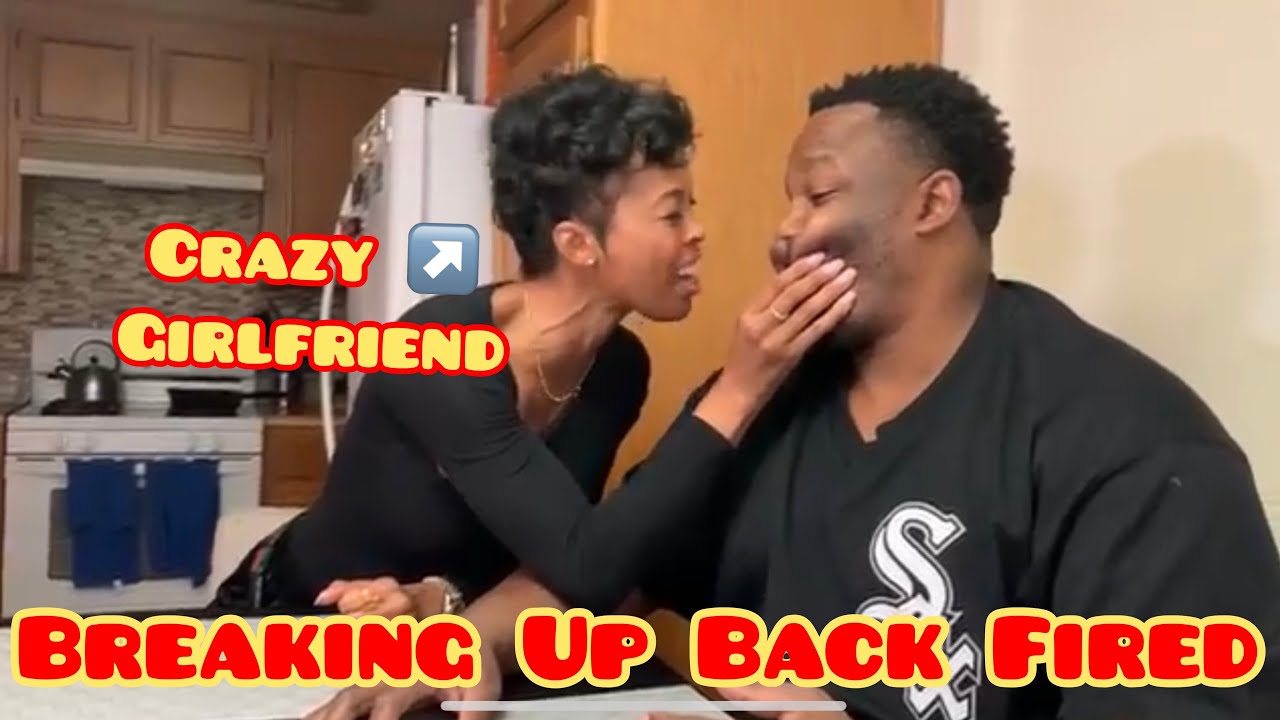 BREAKING UP with a CRAZY GIRLFRIEND!