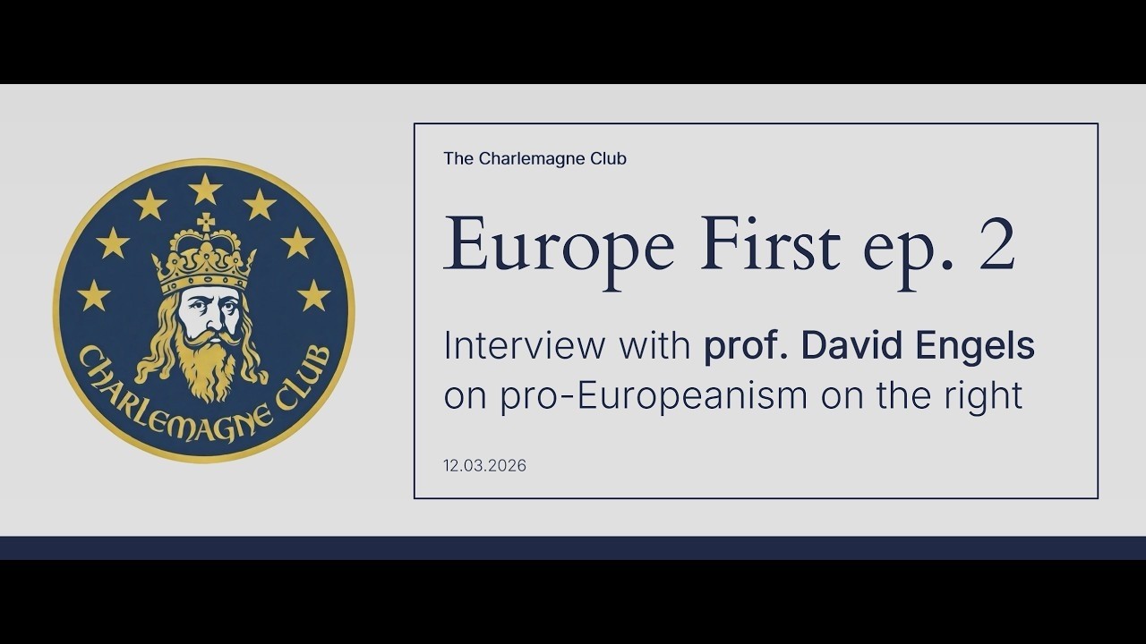 Europe first! Europeanism on the right: Interview with David Engels. 16.3.2026, Charlemagne Club.