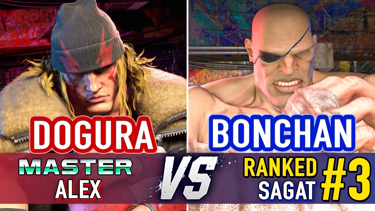 SF6 🤜 DOGURA (Alex) vs BONCHAN (#3 Ranked Sagat) 🤛 SF6 High Level Gameplay