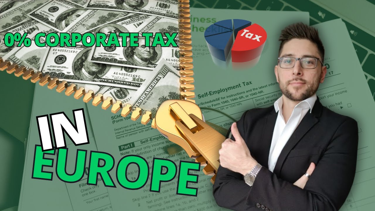All the jurisdictions in Europe with 0% corporate Tax.