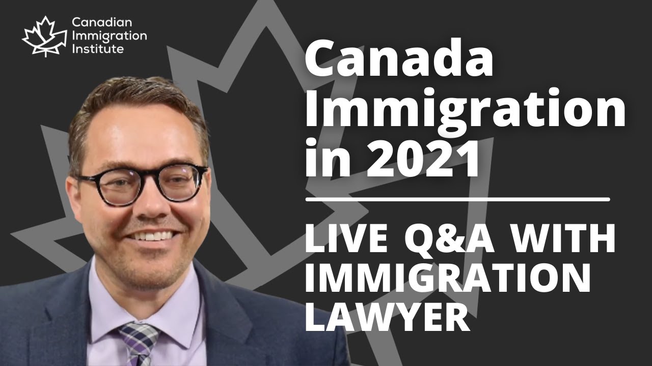 Canada Immigration 2021 - Live Q&A