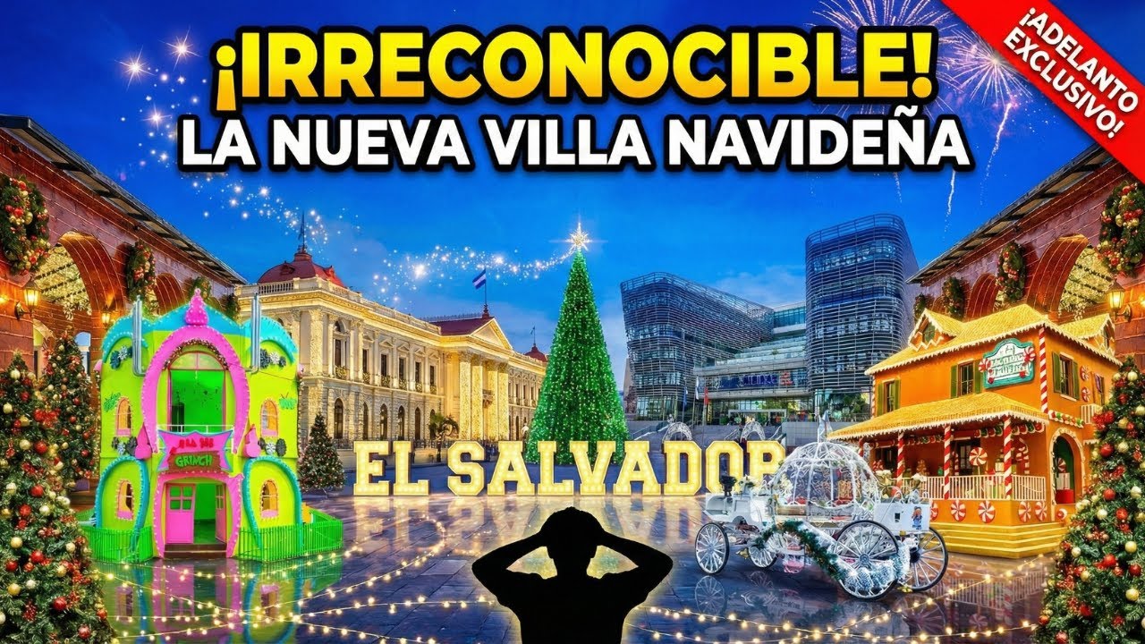 ¡IMPRESIONANTE! Así espera la Villa Navideña 2025 en El Salvador 🇸🇻 (Exclusiva)