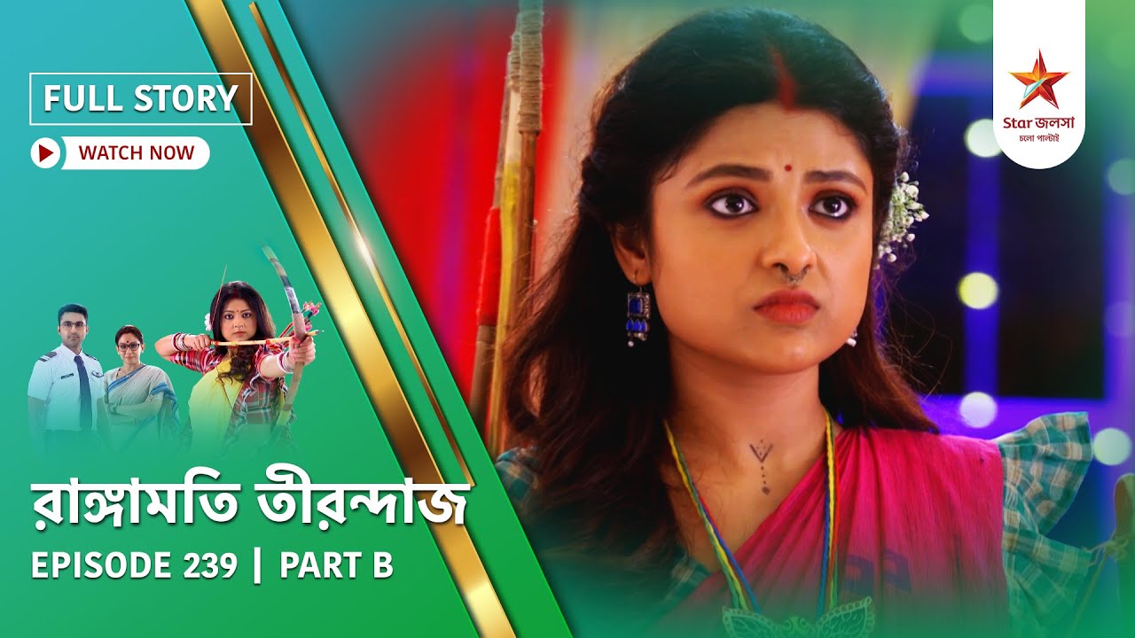 Full Story | Rangamati Tirandaj | Episode 239 | Part B