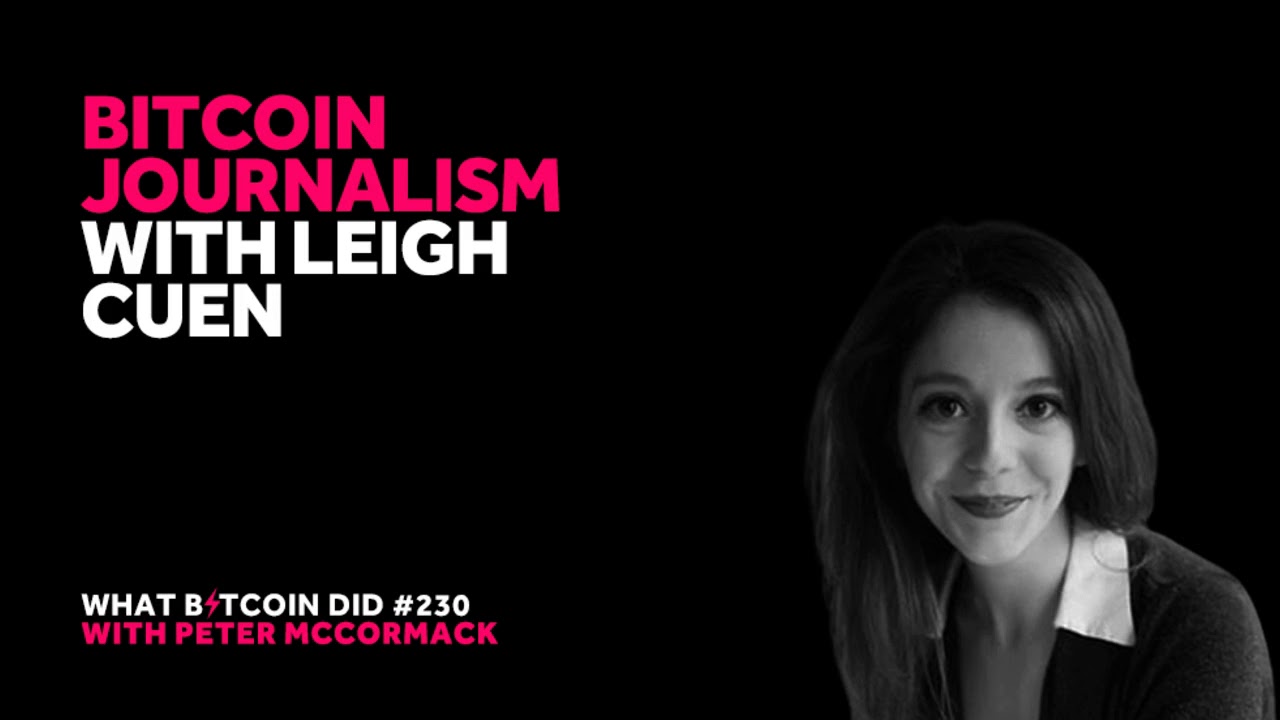 Bitcoin Journalism with Leigh Cuen