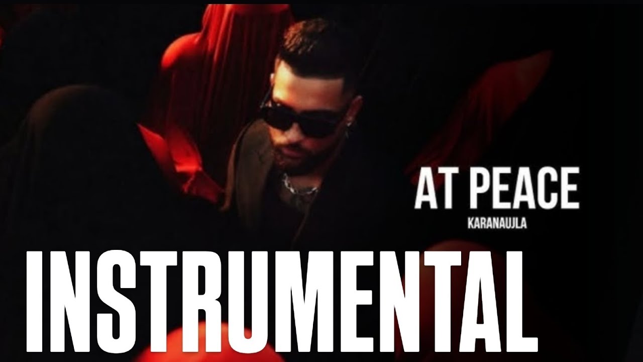 AT PEACE SONG KARAN AUJLA INSTRUMENTAL 🎼