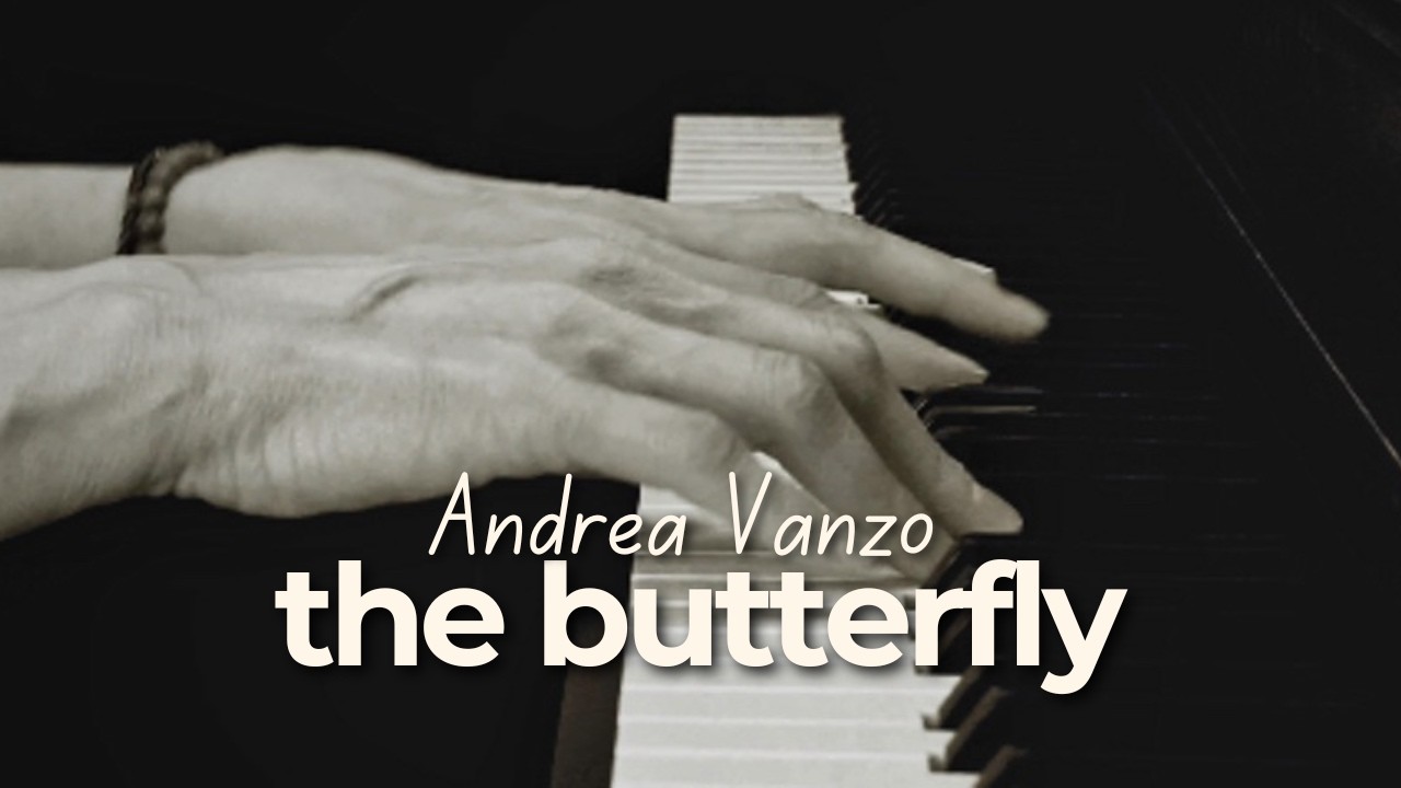 Andrea Vanzo - The Butterfly | Calm Solo Piano