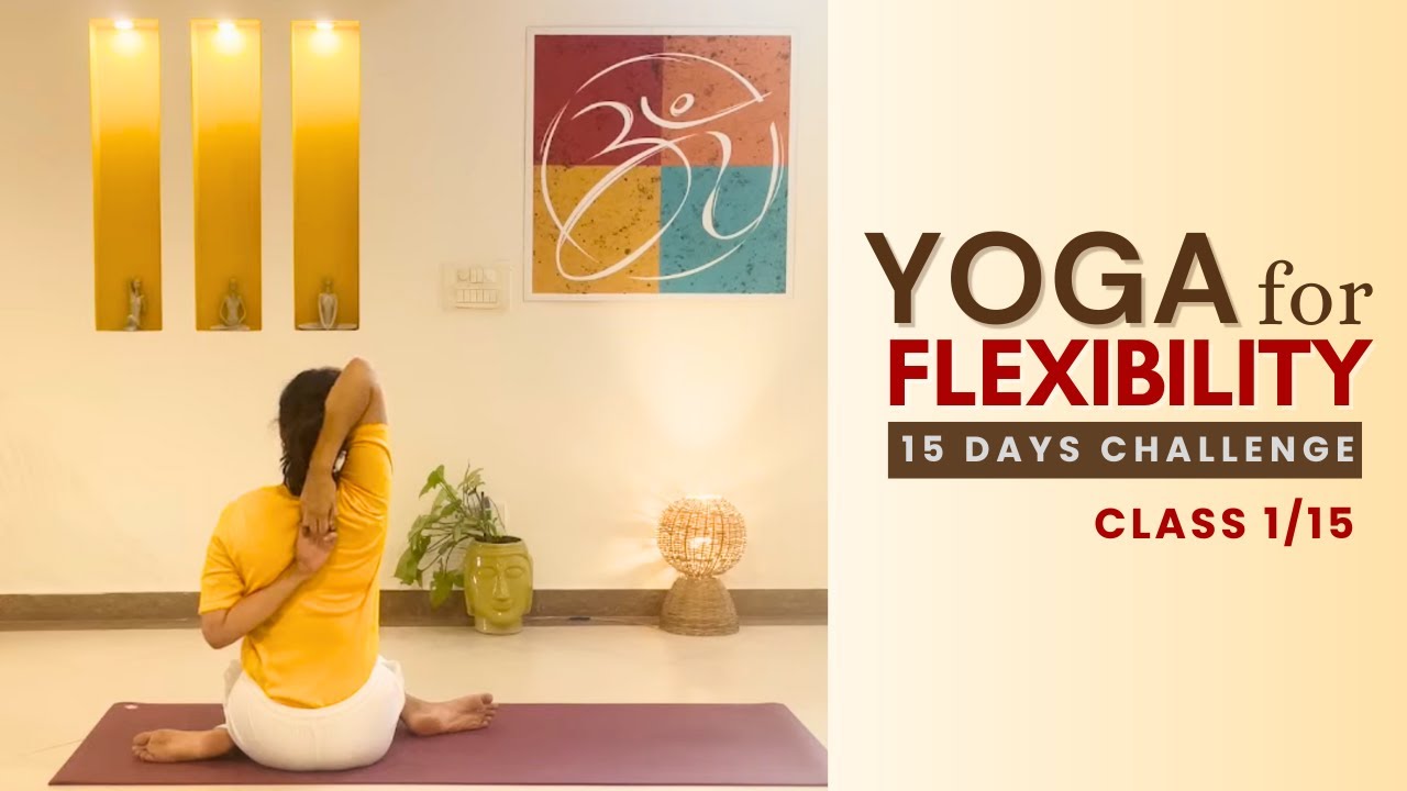 Sivananda Yoga for Flexibility - Class 1/15