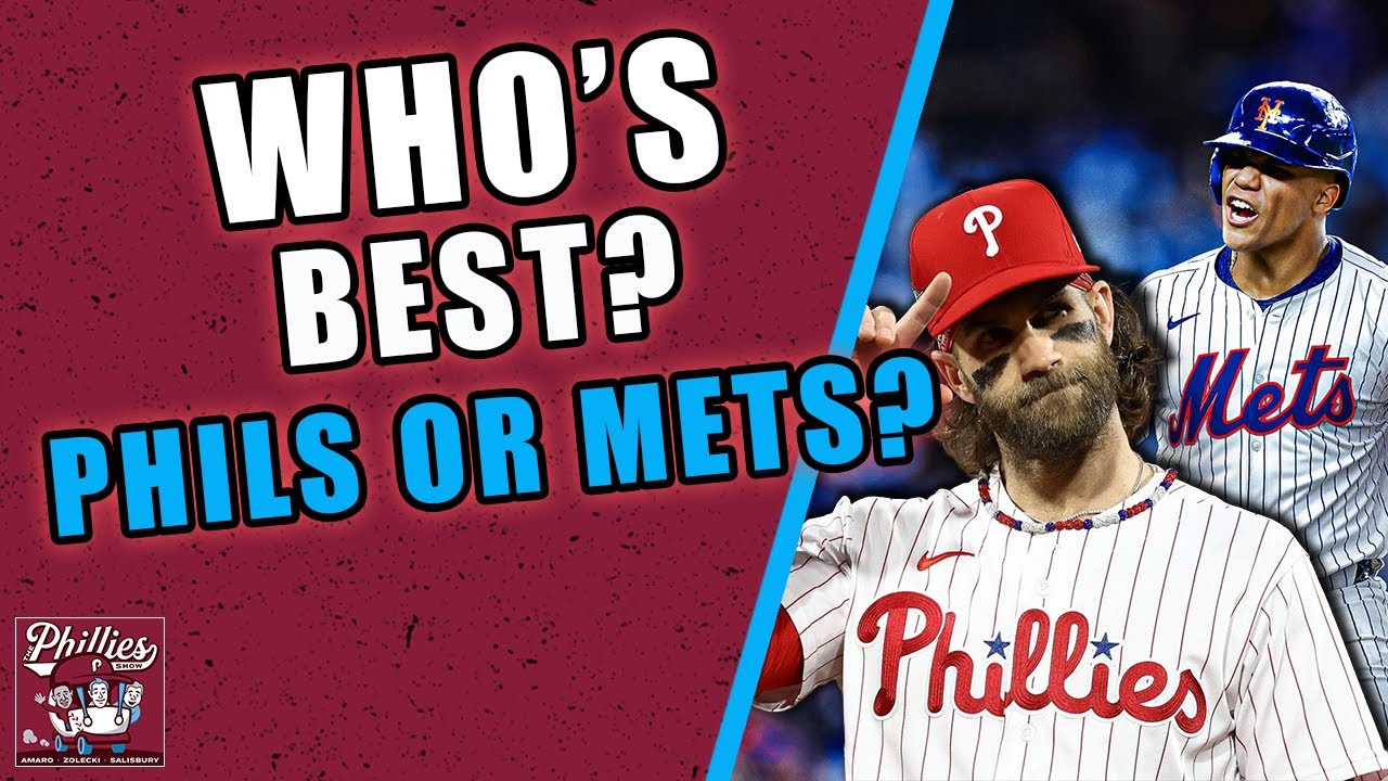 Who's the best? Phillies or Mets?