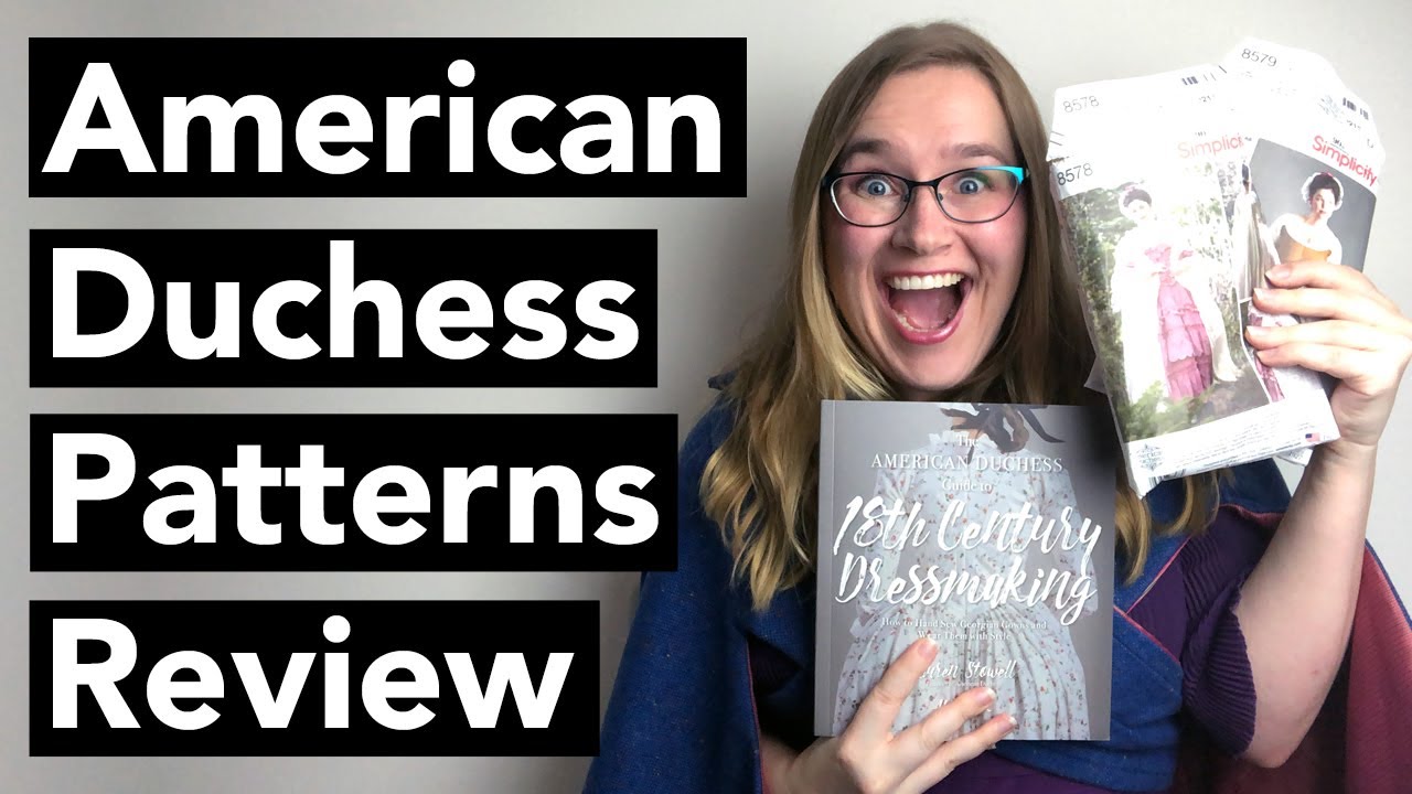 Обзор выкроек American Duchess: простые выкройки 8578 и 8579, а также книга по шитью XVIII века