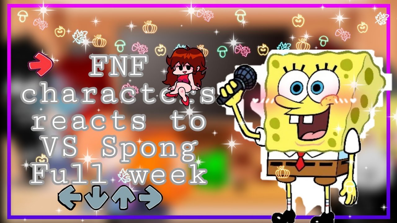 FNF characters reacts to VS Spong Full week mod // Gacha Club