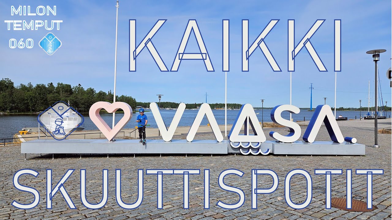 SKUUTTASIN KAIKILLA VAASAN SPOTEILLA!