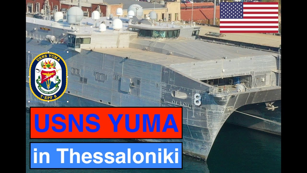 USNS YUMA in Thessaloniki / Greece