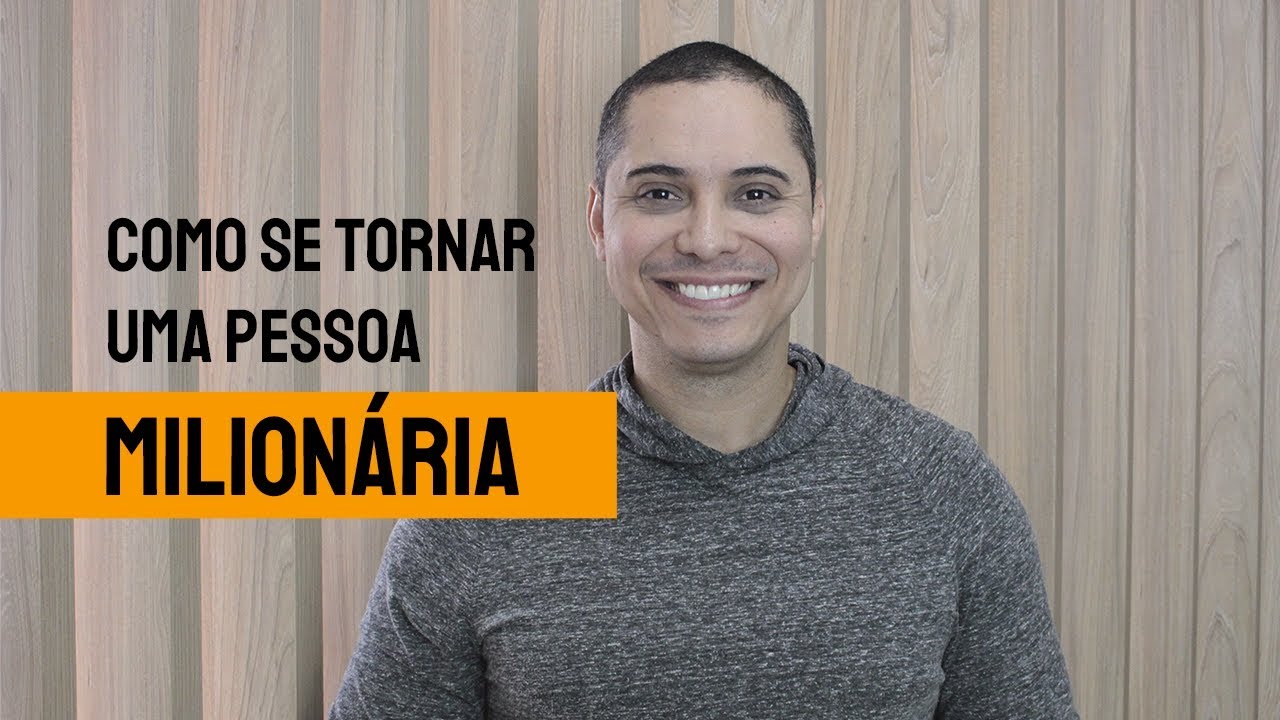 COMO SE TORNAR UMA PESSOA MILION&Aacute;RIA - MINDSET FINANCEIRO