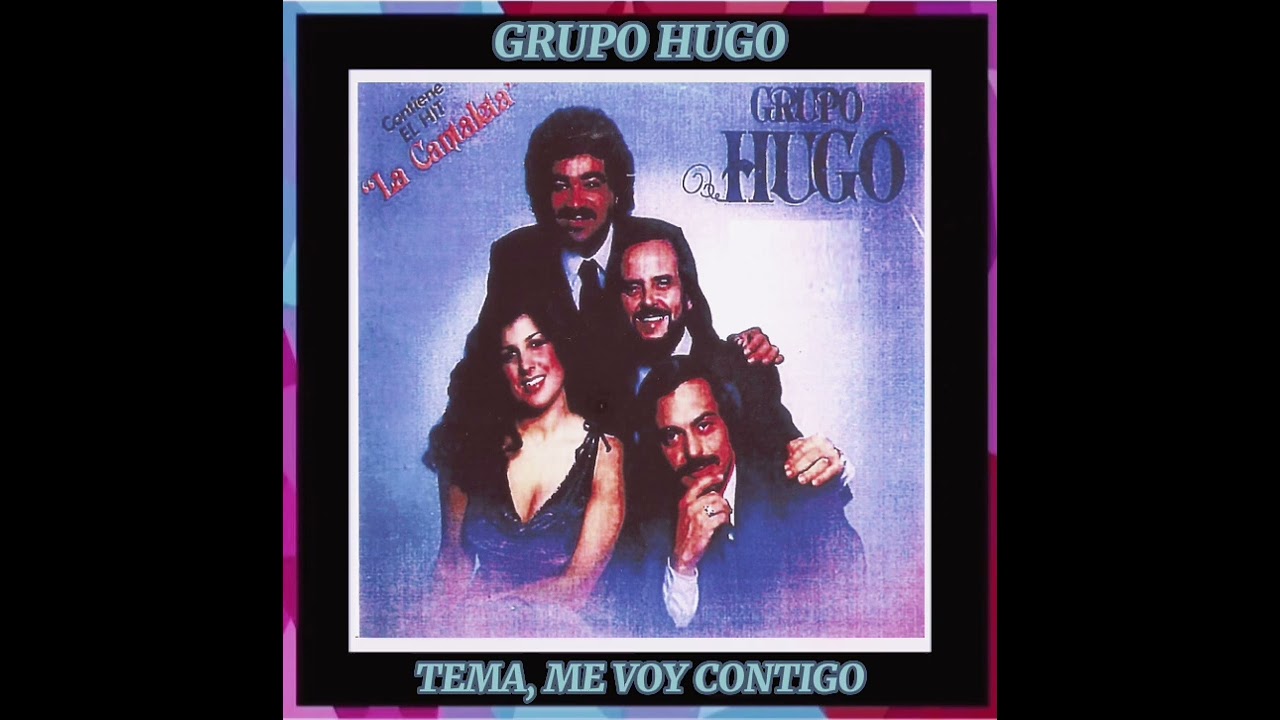 ME VOY CONTIGO....GRUPO HUGO.. DAVID RODRIGUEZ CABARCAS