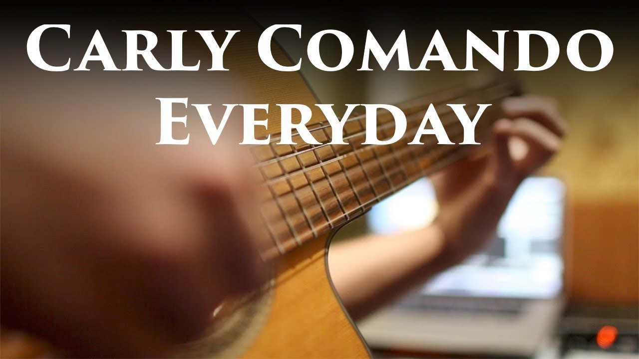 Carly Comando Everyday guitar cover