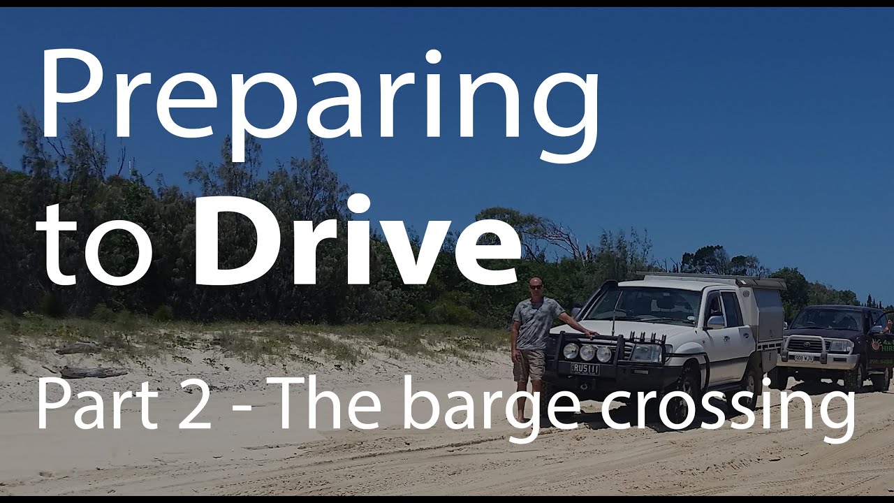 The Barge Crossing - Part 2: Planning To Drive Your Vehicle on Fraser Island?  | All About Fraser