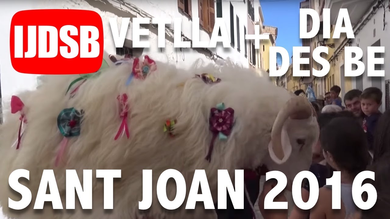 🇨🇭Sant JOAN 2016 🇨🇭 VETLLA i DIA des BE -  FESTES de MENORCA -  CIUTADELLA de MENORCA