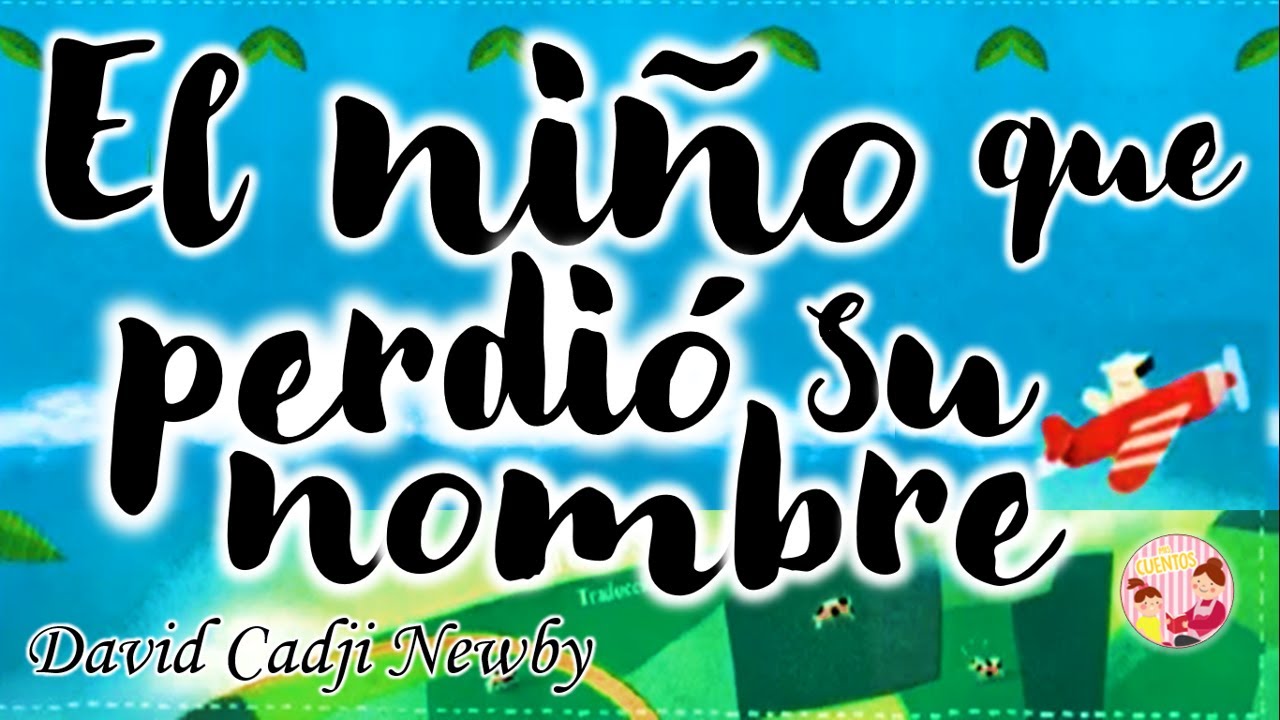 ⭐️EL NIÑO QUE PERDIO SU NOMBRE#aprendeencasaiii
