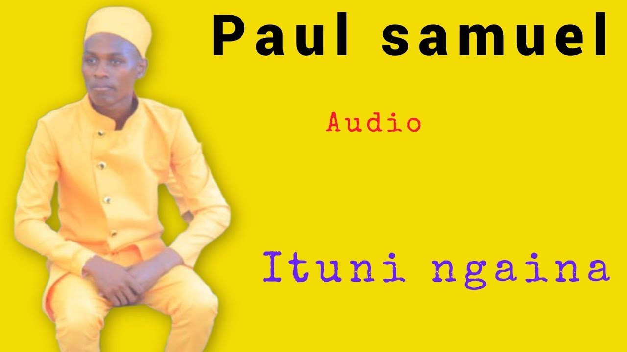 PAUL SAMUEL ITUNI NGAINA 🔥🔥🔥🔥