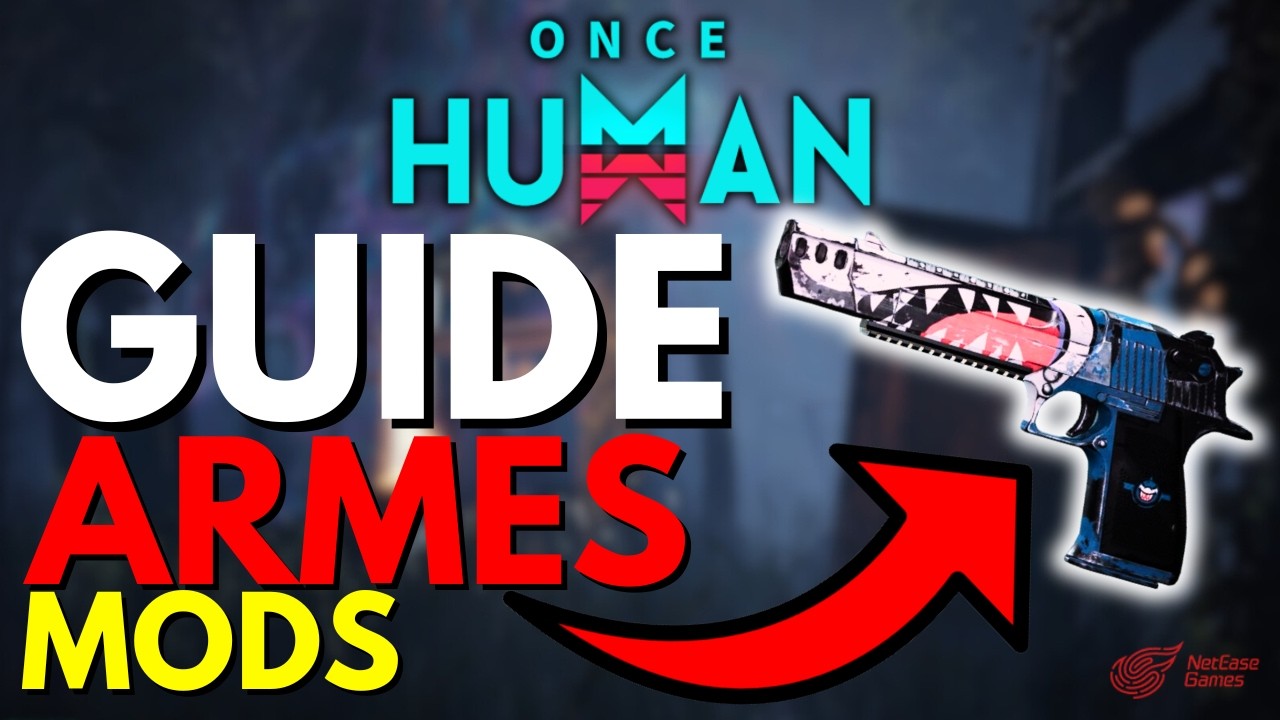 Guide complet : Comment optimiser vos armes & mods - Once Human