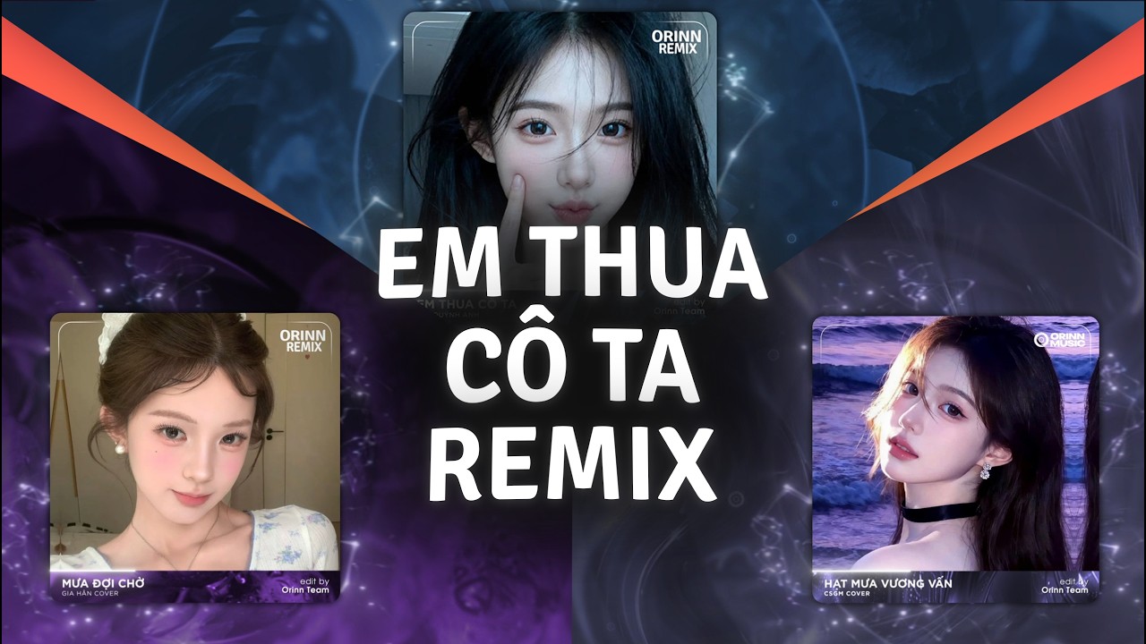 Em Thấy Anh Bên Cô Ta Remix, Hạt Mưa Vương Vấn | TOP 4 Giai Điệu 
