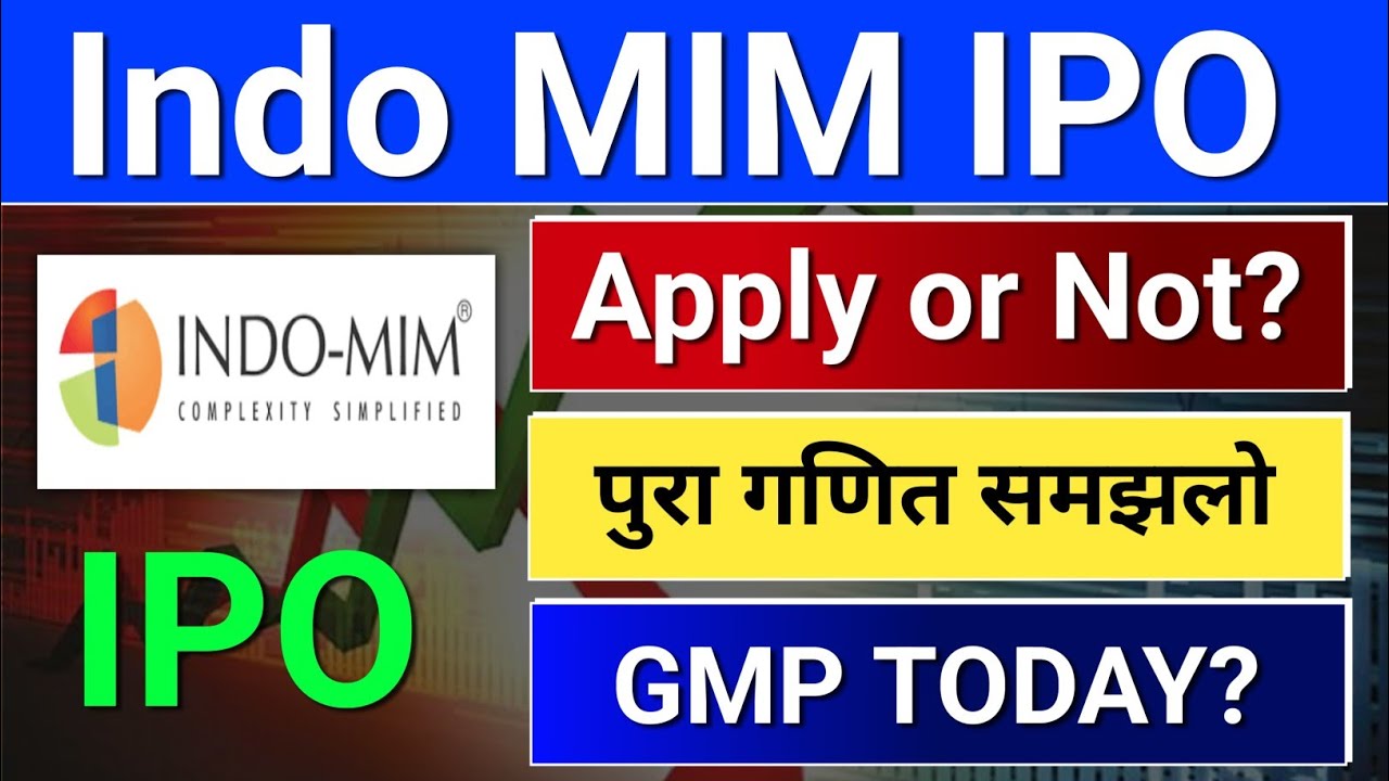 indo-mim limited ipo, Indo mim ipo review? Indo mim ipo gmp? Indo mim ipo news? 