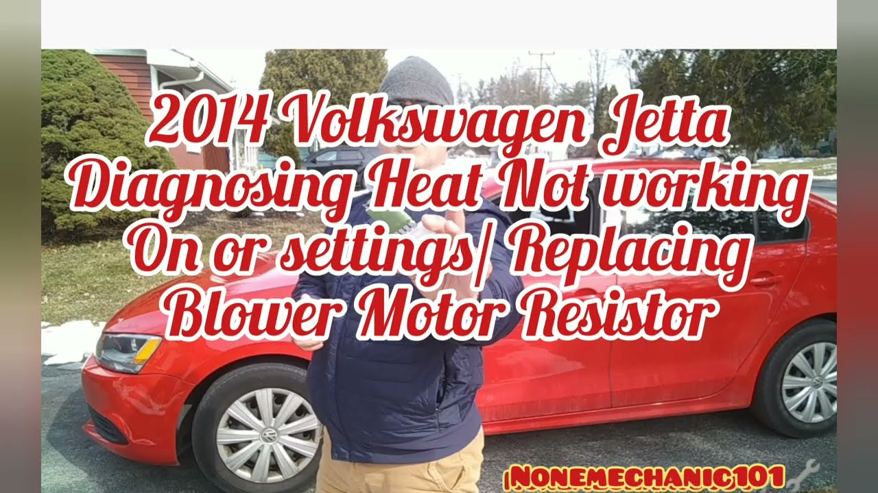 2014 Volkswagen Jetta Diagnosing Heat not working on Some Settings/Replacing Blower Motor Resistor
