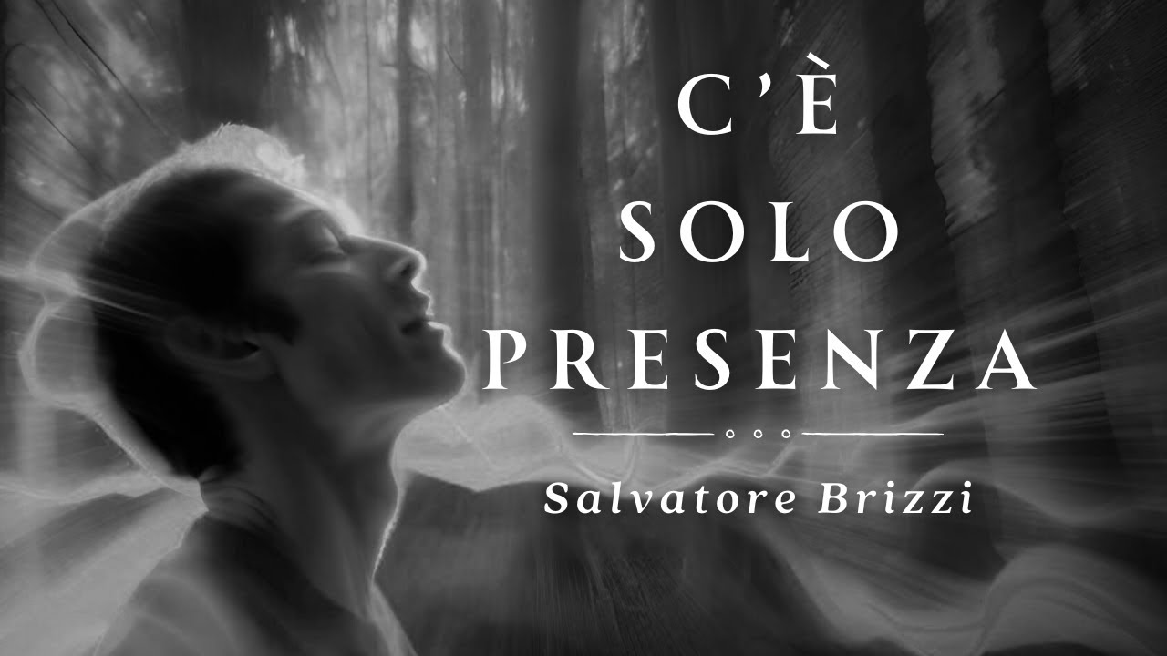 C'&egrave; solo Presenza, Salvatore Brizzi
