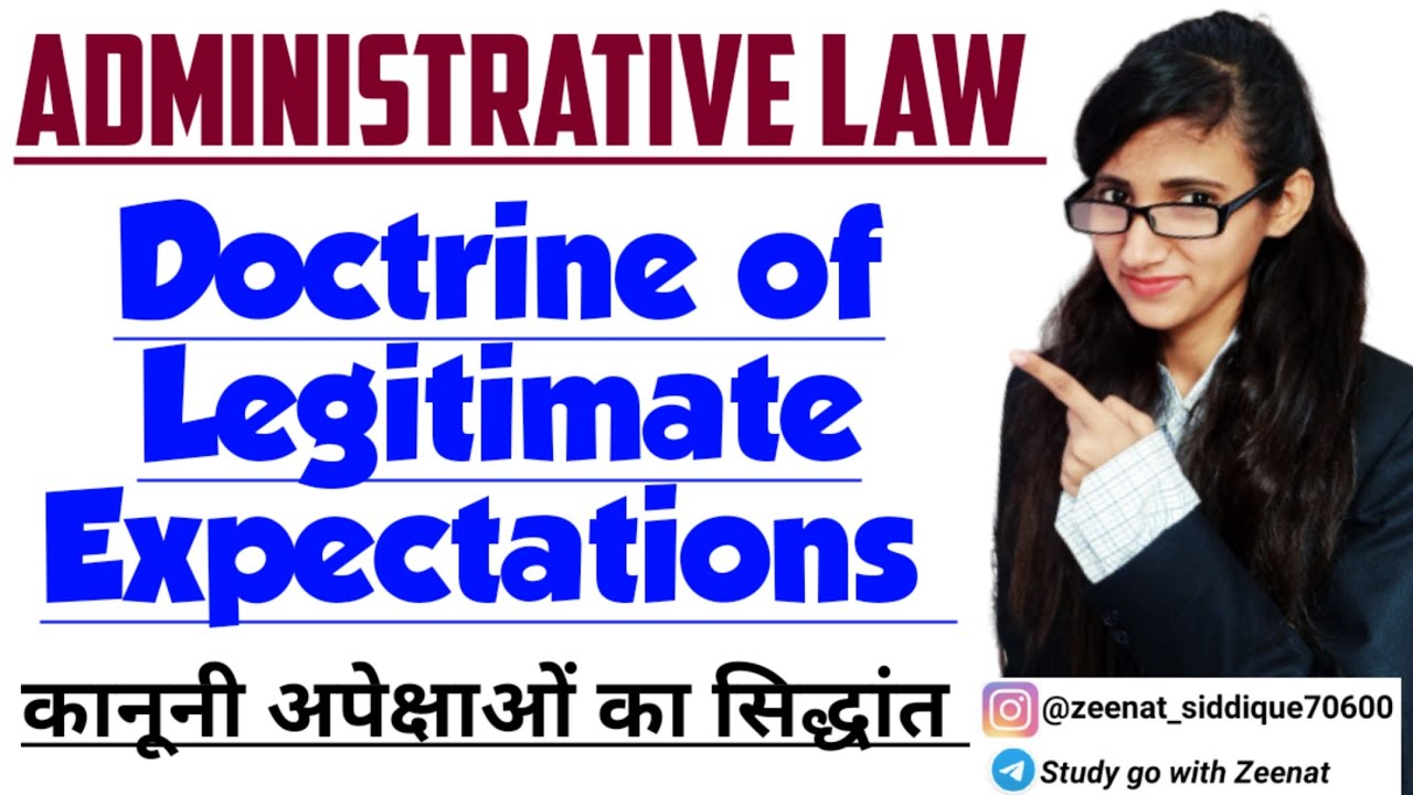 Doctrine of Legitimate Expectations under the Administrative Law in hindi in India with Case laws