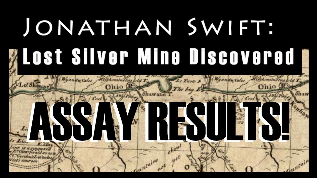 Lost Jonathan Swift Silver Mine Precious Metal, Silver, Gold, Chemical Assay. RESULTS ARE IN!