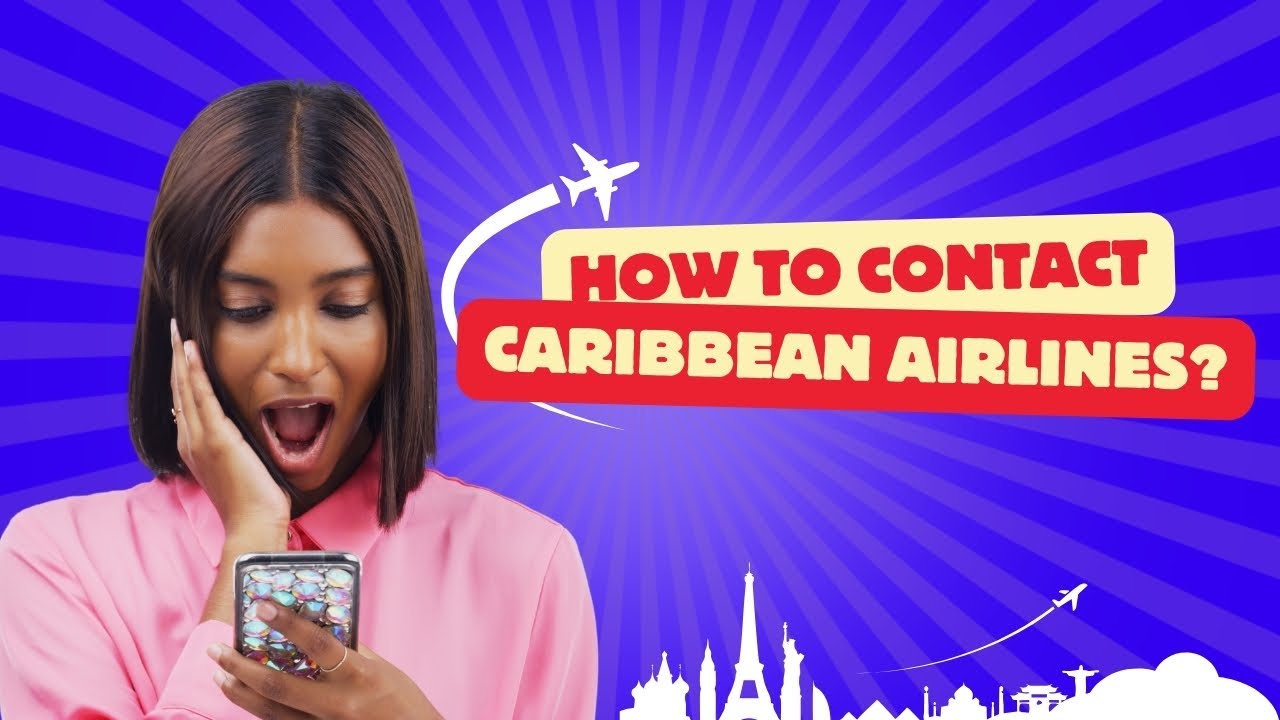 How To Contact Caribbean Airlines? Email, Fax, Call, & more #caribbeanairlines
