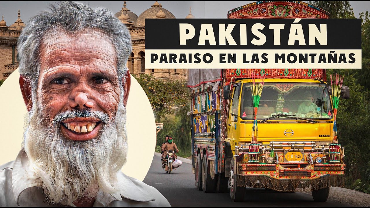 El país que nos espera a cada uno de nosotros. Rumores y realidad. Pakistán.