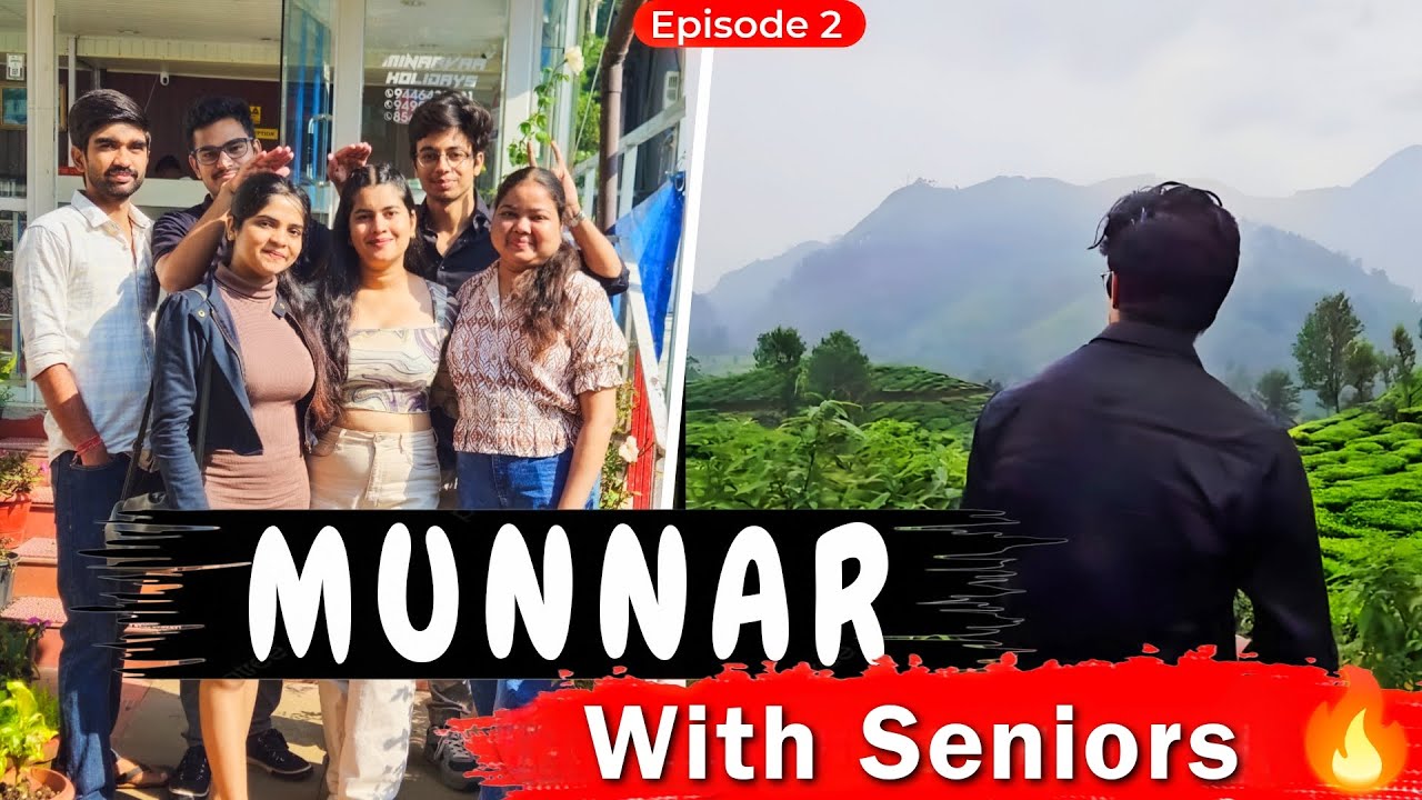The Senior-Junior Trip You WISH You Took | Munnar Adventure (Part 2)