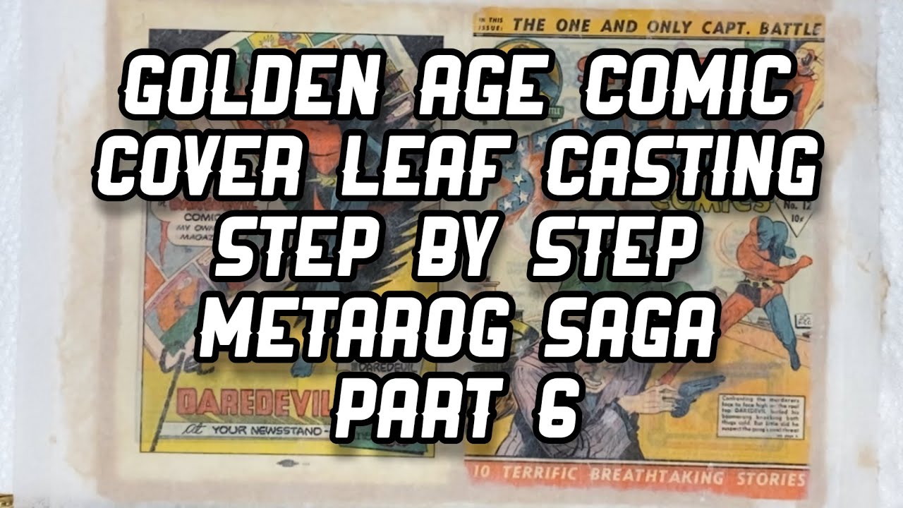 Golden Age Comic Leaf Casting, Step by Step Instructions
