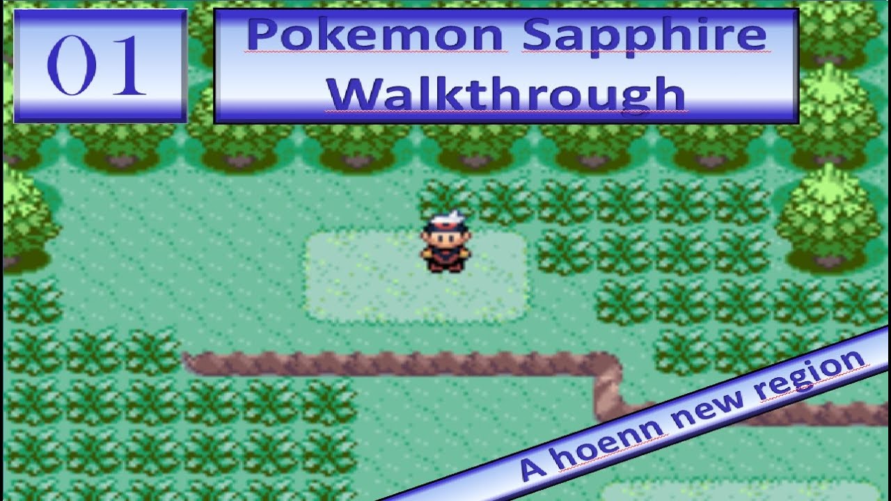 Pokemon Sapphire Walkthrough Part 1 A Hoenn New Region