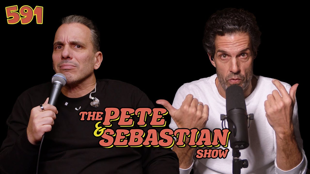 The Pete & Sebastian Show - EP 591 