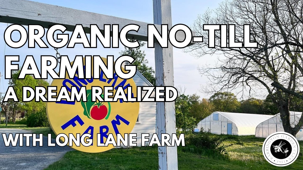 Organic No-Till Farming: A Dream Realized with Long Lane Farm