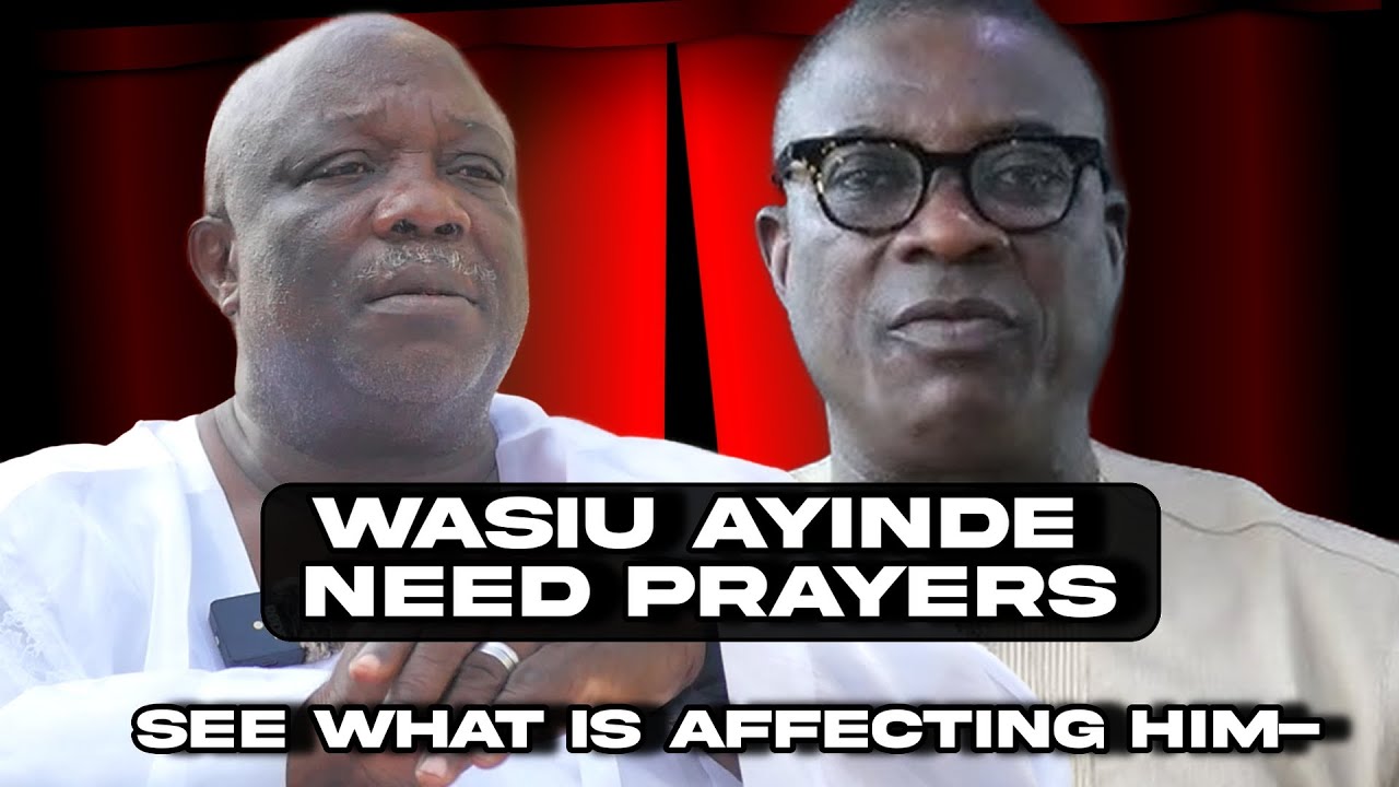 WASIU AYINDE NEED OUR PRAYERS NOW-PROPHET TIBETAN EXPLAIN WHAT IS AFFECTING HIM