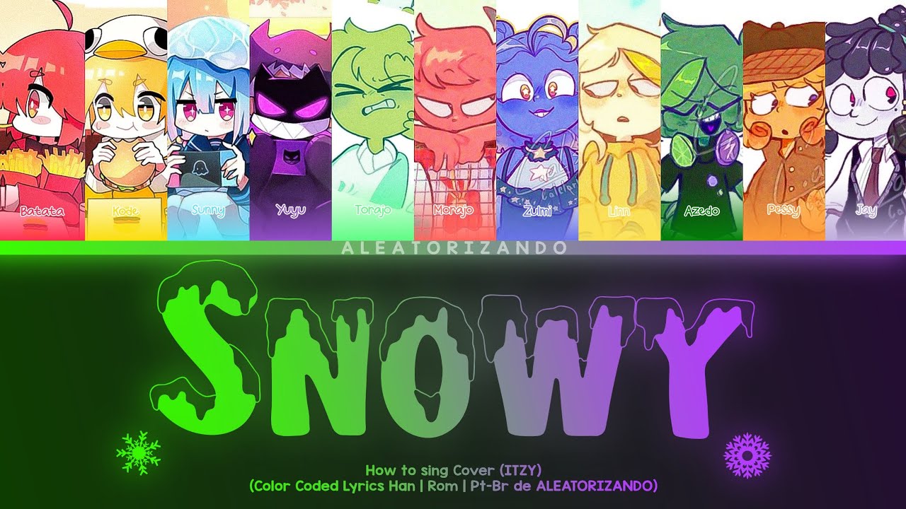 Se 'Mundo Torajo' & 'Turma da Batatinha' cantassem 'Snowy' (Color Coded Lyrics) de ALEATORIZANDO