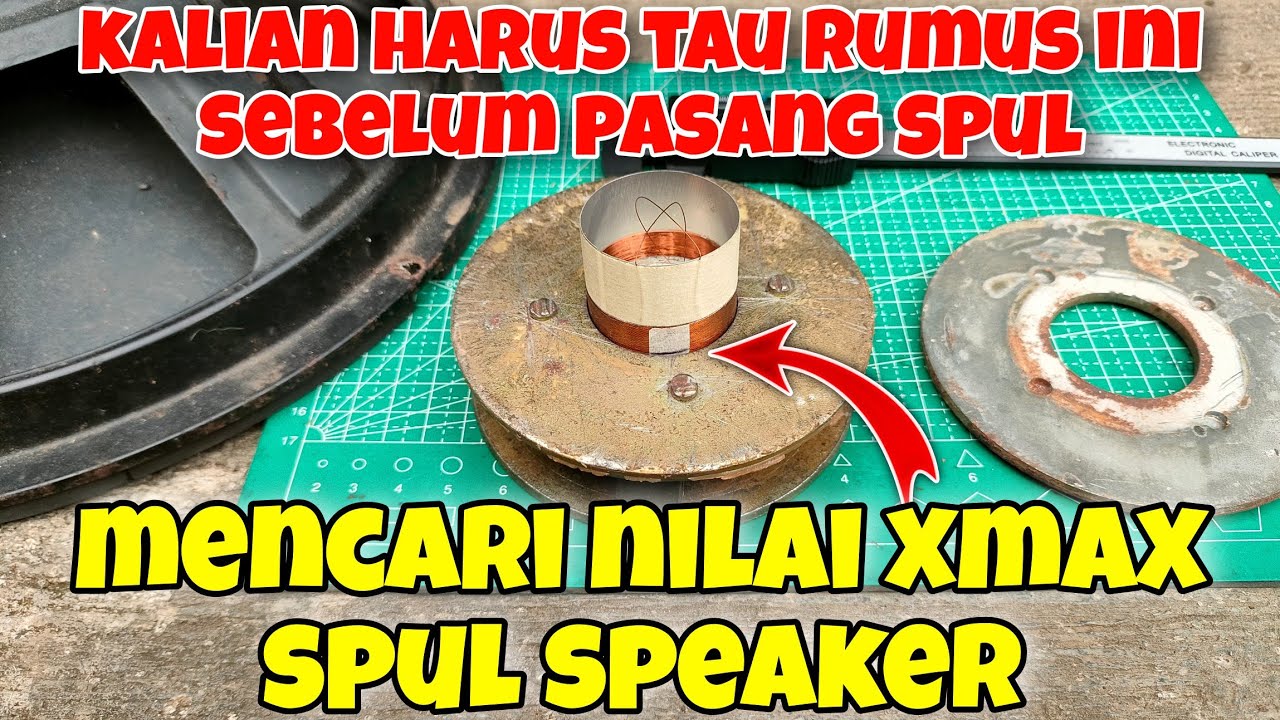 Rumus pasang spul speaker, mencari nilai XMAX