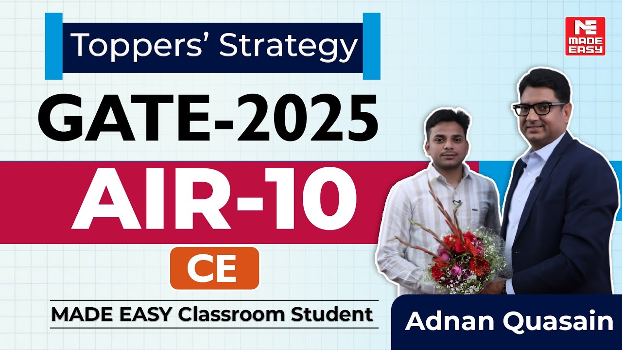 GATE 2025 | AIR-10 | Civil Engineering | Adnan Quasain | Toppers' Talk | MADE EASY