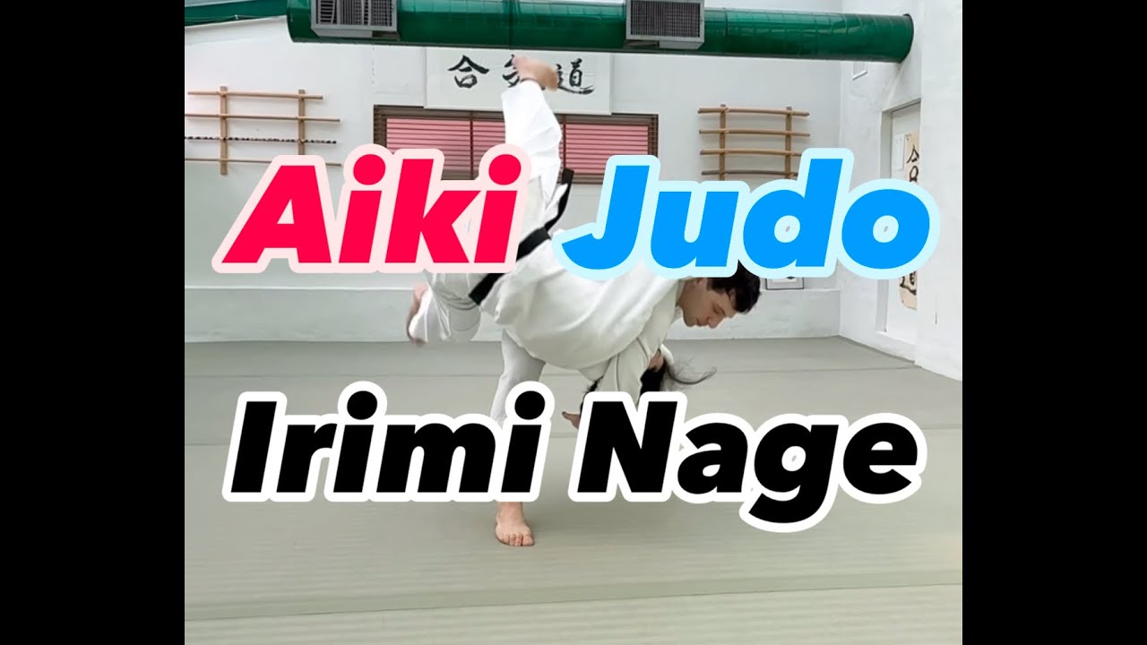 AIKI JUDO IRIMI NAGE