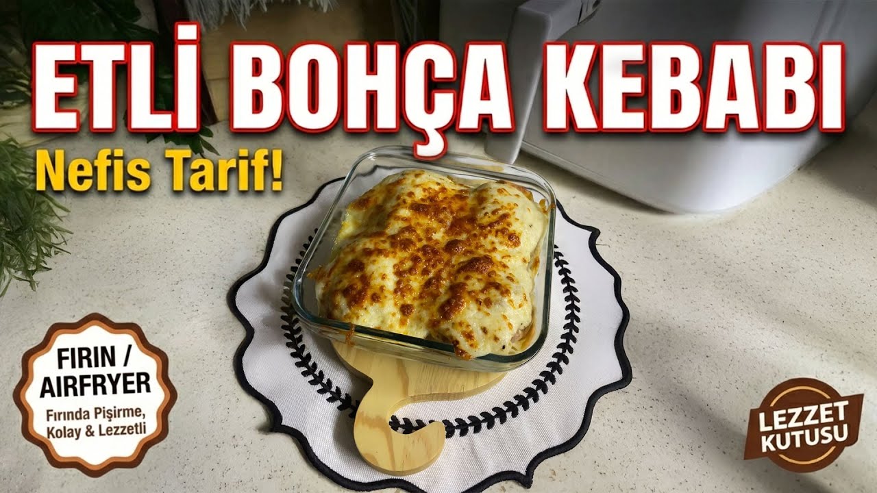 🔥Etli Bohça Kebabı | Lokum Gibi! 🥩🫓