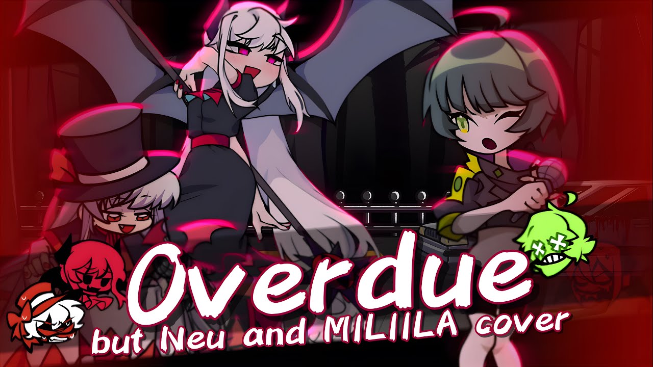 Overdue but Neu vs MILIILA sings cover!!