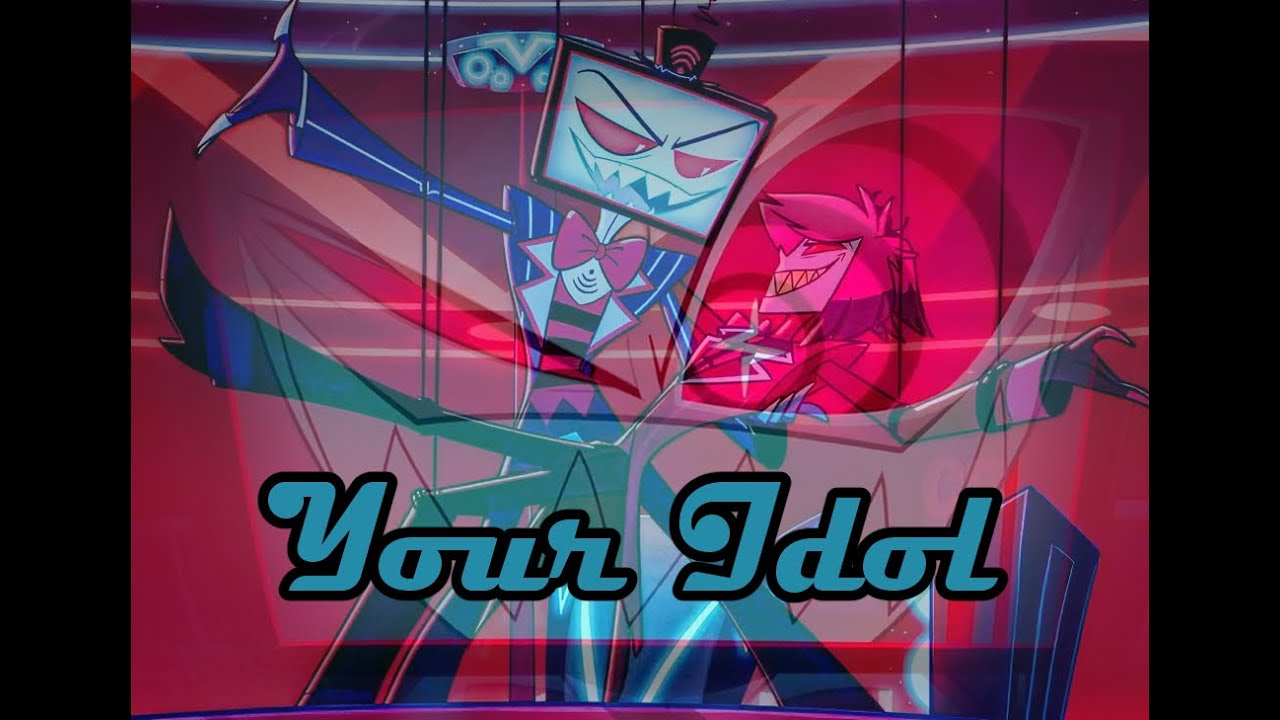 Your Idol // Vox