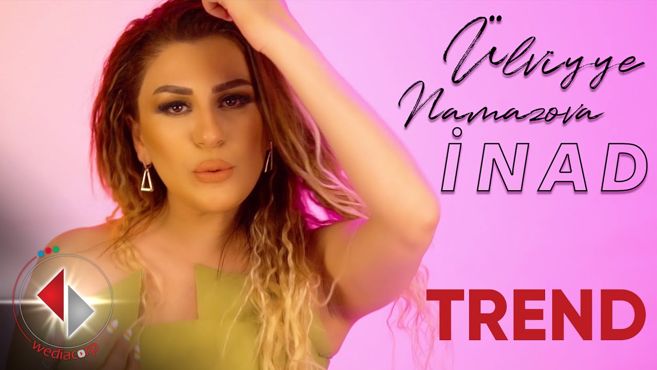 &Uuml;lviyye Namazova - İnad