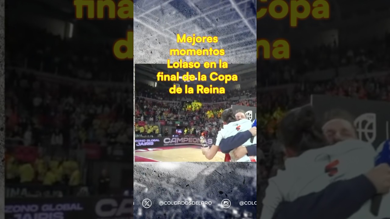 MEJORES MOMENTOS PABLO LOLASO FINAL COPA DE LA REINA LFENDESA