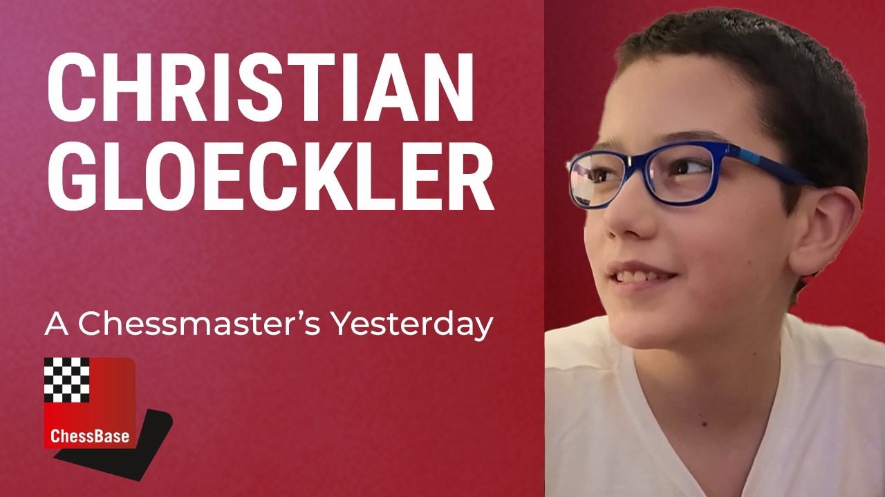 Christian Gloeckler - A Chessmaster's Yesterday