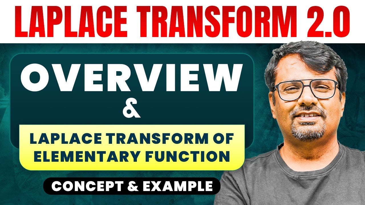 Laplace Transform | Overview & Laplace Transform of Elementary Function by GP Sir