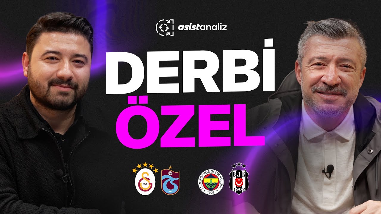 Galatasaray-Trabzonspor | Beşiktaş-Fenerbah&ccedil;e | Sergen Yal&ccedil;ın & Tedesco | Cengiz &Uuml;nder | Derbi &Ouml;zel